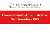 Procedimiento Administrativo Sancionador - PAS · 2018. 1. 23. · administrativos de carácter transversal a la administración pública, sin afectar los bienes jurídicos e intereses