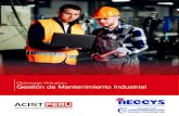 Gestión de Mantenimiento Industrial · 2020. 5. 15. · Gestión de Mantenimiento Industrial. Presentación: En el diplomado Virtual de Gestión en Mantenimiento Industrial, brindaremos