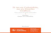 Brochure - columbia.edu.py · conceptos como sustentabilidad, economía, optimización de recursos, entre otros. Dominio del lenguaje visual y principios del diseño para la producción