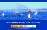 GUÍA PRÁCTICA DA NÁUTICA DE RECREO · 2018. 12. 20. · folleto sobre a “Seguridade nas Actividades Náuticas”será tamén distribuído a través das revistas do sector con