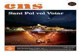 Sant Pol vol Votar...Visca Catalunya! Ferran Xumetra i Subirana 1r Tinent d’Alcalde L’apartat de ‘Bústia’ és obert a tothom que vulgui expressar les seves opinions, crítiques,