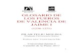 GLOSARIO DE LOS FUEROS DE VALENCIA DE JAIME I · 2018. 9. 3. · Glosario de los Fueros de Valencia promulgados por el rey Jaime I entre los años 1238 y 1271. Aquello me pareció,