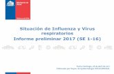 Situación de Influenza y Virus respiratorios Informe preliminar …epi.minsal.cl/wp-content/uploads/2017/05/Informe... · 2017. 5. 3. · Se requiere mantener activa la vigilancia
