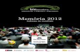 Memòria 2012media.firabcn.es/content/S092013/docs/MEMORIA_BIZ_2012...Resultats 2012 11892. Visitants 144 amb Entitats bizcommunity 90 Expositors 22.300 m2 superficie total 127 Conferencies