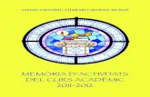 MEMÒRIA D’ACTIVITATS DEL CURS ACADÈMIC 2011-2012memòria d’activitats del curs acadèmic 2011-2012 5 1. PRESENTACIÓ El Curs Acadèmic 2011-2012 ha continuat essent, com els