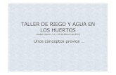 TALLER DE RIEGO (TEORÍA)-ed.02 · 2016. 2. 24. · CONCEPTOS GENERALES DEL RIEGO LOCALIZADO FUENTE: Manual de Riego para agricultores. Modulo 2. RIEGO LOCALIZADO. EMISORES:-BAJO
