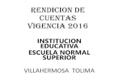 RENDICION DE CUENTAS VIGENCIA 2013 - ColegiosOnline · 2020. 1. 7. · rendicion de cuentas vigencia 2016 institucion educativa escuela normal superior ... cta.cte. no.3662800033-7