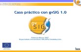 Caso práctico con gvSIG 1downloads.gvsig.org/download/documents/reports/Caso...Caso práctico con gvSIG 1.0 Palencia Marzo 2007 Especialista Universitario SIG,GPS,Teledetección El
