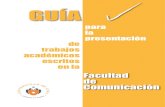 GUÍA - ulima.edu.pe · presentación de los trabajos escritos realizados por los estudiantes. Esta guía no es un ... la evaluación de un trabajo académico exige especial atención