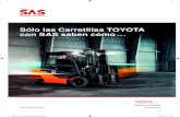 Sólo las Carretillas TOYOTA con SAS saben cómosklmaquinarias.cl/pdf/SAStoyota.pdf · TOYOTA CON SAS POSEEN ESTE TIPO DE “KNOW-HOW” 13 12 11 10 9 8 7 6 5 4 3 2 1 14 Toyota SAS