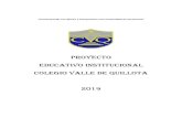 PROYECTO EDUCATIVO INSTITUCIONAL COLEGIO VALLE DE … · 2019. 12. 18. · El Colegio Valle de Quillota es subvencionado de dependencia municipal, en consecuencia su propuesta está