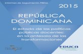 REPÚBLICA DOMINICANA · 2017. 3. 21. · Informes de Seguimiento PREAL 5 Hay una creciente preocupación en Centroamérica y República Dominicana con respecto a la calidad de la