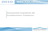 Asociación Española de Fundaciones Tutelares · 2019. 11. 16. · Asociación Española de Fundaciones Tutelares, encargada de orientar, apoyar, asesorar y coordinar a las Fundaciones