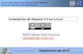 Universidad Nacional Autónoma de México Biblioteca Digital ...2.- Instalación de DSpace 2.2 Descomprimir el paquete Dspace. Dentro de la carpeta de dspace /home/dspace descomprimir