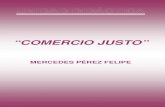 “COMERCIO JUSTO” - todoELE · 2020. 11. 24. · COMERCIO JUSTO Mercedes Pérez Felipe 3 1.2. Discute con tu compañero cuáles crees que son esos criterios y elabora una lista.