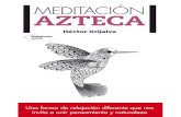 Meditación azteca (Spanish Edition) · 2021. 4. 27. · Índice 1. 1. Presentación 2. Introducción 2. 1. 1. Fundamentos ideológicos de la meditación azteca 1. Los tres principios