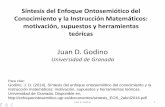 Juan D. Godinoenfoqueontosemiotico.ugr.es/documentos/sintesis_EOS_2... · 2016. 4. 2. · Sistemas de prácticas operativas y discursivas ligadas a campos o tipos de problemas •