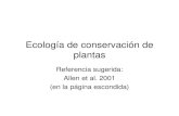 Ecología de conservación de plantasjchinea/cursos/ecolplt/conservacion09.p… · de ecosistemas • Reclamación = regresar un terreno arruinado a ser productivo nuevamente. •