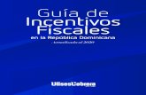Guía de Incentivos Fiscales 2020 - Ulises Cabrera · 2020. 10. 28. · 2 3 Guía de Incentivos Fiscales en la República Dominicana Santo Domingo, D.N., República Dominicana Julio