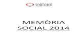 MEMÒRIA SOCIAL 2014 - Oscobe...Desembre 2013 – maig 2014 (350H) El programa de Formació d'Oferta en Àrees Prioritàries (FOAP) té com a finalitat oferir a persones treballadores,
