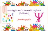Psicología Del Desarrollo Infantil (0-12años) Autobiografía · Diapositiva 1 Author: Gilberto Created Date: 9/8/2015 5:50:18 PM ...