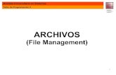 ARCHIVOS · 2013. 5. 25. · 2 Archivos Un archivo es una colección de bytes almacenados en un dispositivo. Un archivo contiene datos, el sistema que lo alberga contiene metadatos