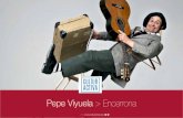 Pepe Viyuela > Encerrona - Culturactiva · 2020. 2. 12. · Pepe Viyuela Encerrona Un personaje encerrado en lo cotidiano Encerrona es una reflexión sobre lo cotidiano desde la perspectiva