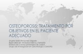 OSTEOPOROSIS: TRATAMIENTO POR OBJETIVOS EN EL …