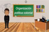 Organización política colonial