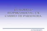 EL MODELO BIOPSICOSOCIAL, UN CAMBIO DE PARADIGMA.