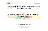 INFORME DE GESTIÓN 2016-2018 LUIS FRANCISCO RUIZ AGUILAR