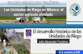 Las Unidades de Riego en México: el sector agrícola olvidado
