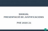 MANUAL PRESENTACIÓ DE JUSTIFICACIONS PIIE 2020-21