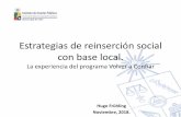 Estrategias de reinserción social con base local.