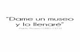 “Dame un museo y lo llenaré” -Pablo Picasso (1881-1973)