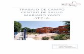 TRABAJO DE CAMPO CENTRO DE SALUD MARIANO YAGO …