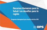 Recursos Humanos para la Salud: Los desafíos para la región