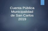 Cuenta Pública Municipalidad de San Carlos 2019