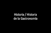 Historia / Historia de la Gastronomía