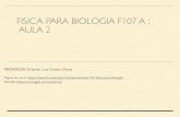 FISICA PARA BIOLOGIA F107 A : AULA 2 - Unicamp