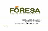 NOÈLIA SEGARRA ROS Ingeniero de Montes Delegada de FORESA ...