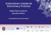 Aceleradores Lineales de Electrones y Protones