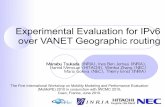 Experimental Evaluation for IPv6 over VANET Geographic routing