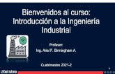 Bienvenidos al curso: Introducción a la Ingeniería Industrial