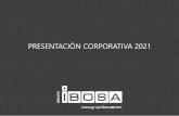 PRESENTACIÓN CORPORATIVA 2021 - Grupo IBOSA