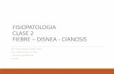FISIOPATOLOGIA CLASE 2 FIEBRE DISNEA - CIANOSIS