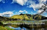 La región Interandina o Sierra Ecuatoriana