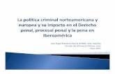 La política criminal norteamericana y europea y su impacto ...
