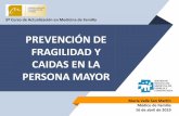 PREVENCIÓN DE FRAGILIDAD Y CAIDAS EN LA PERSONA MAYOR