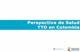 Perspectiva de Salud TTD en Colombia